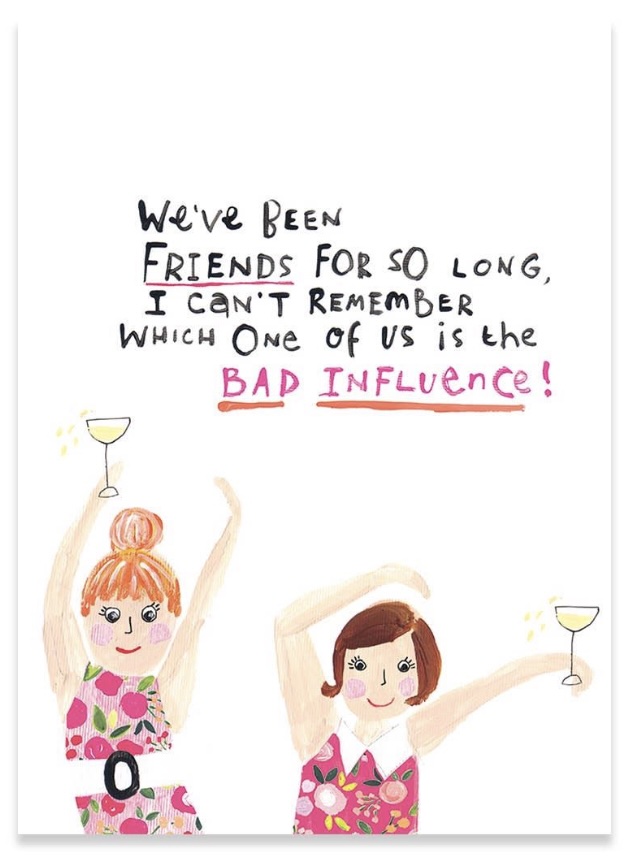 Bad Influence Birthday Card