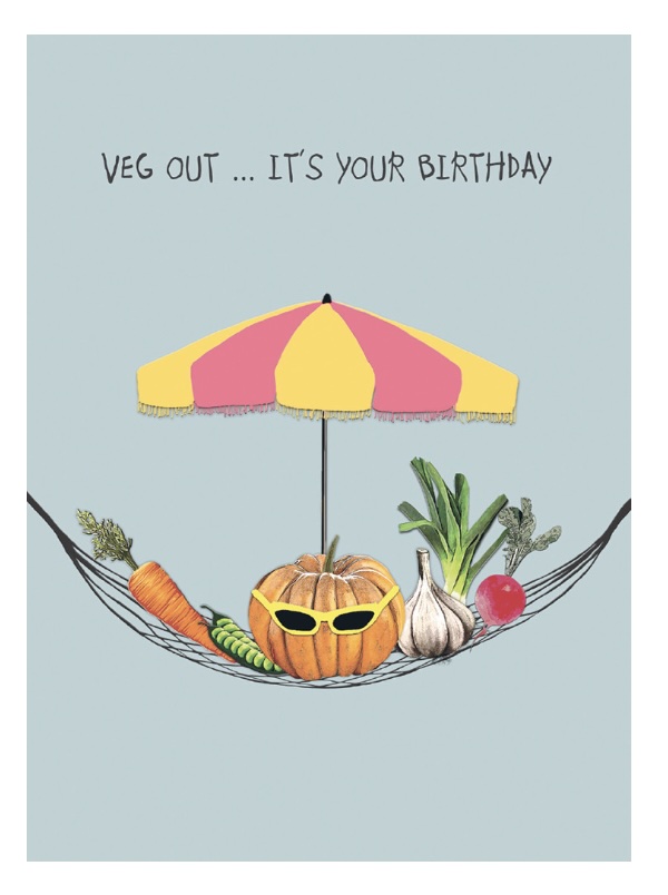 Veg Out It�s Your Birthday Card