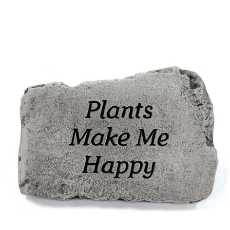 Plants Make Me Happy Garden Stone 10"