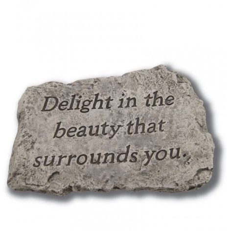 Delight in the Beauty That Surrounds You Garden Stone 10"