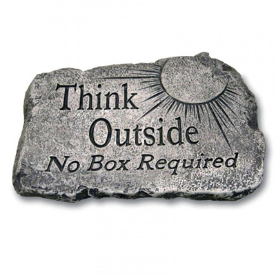 "Think Outside" No Box Required Stone