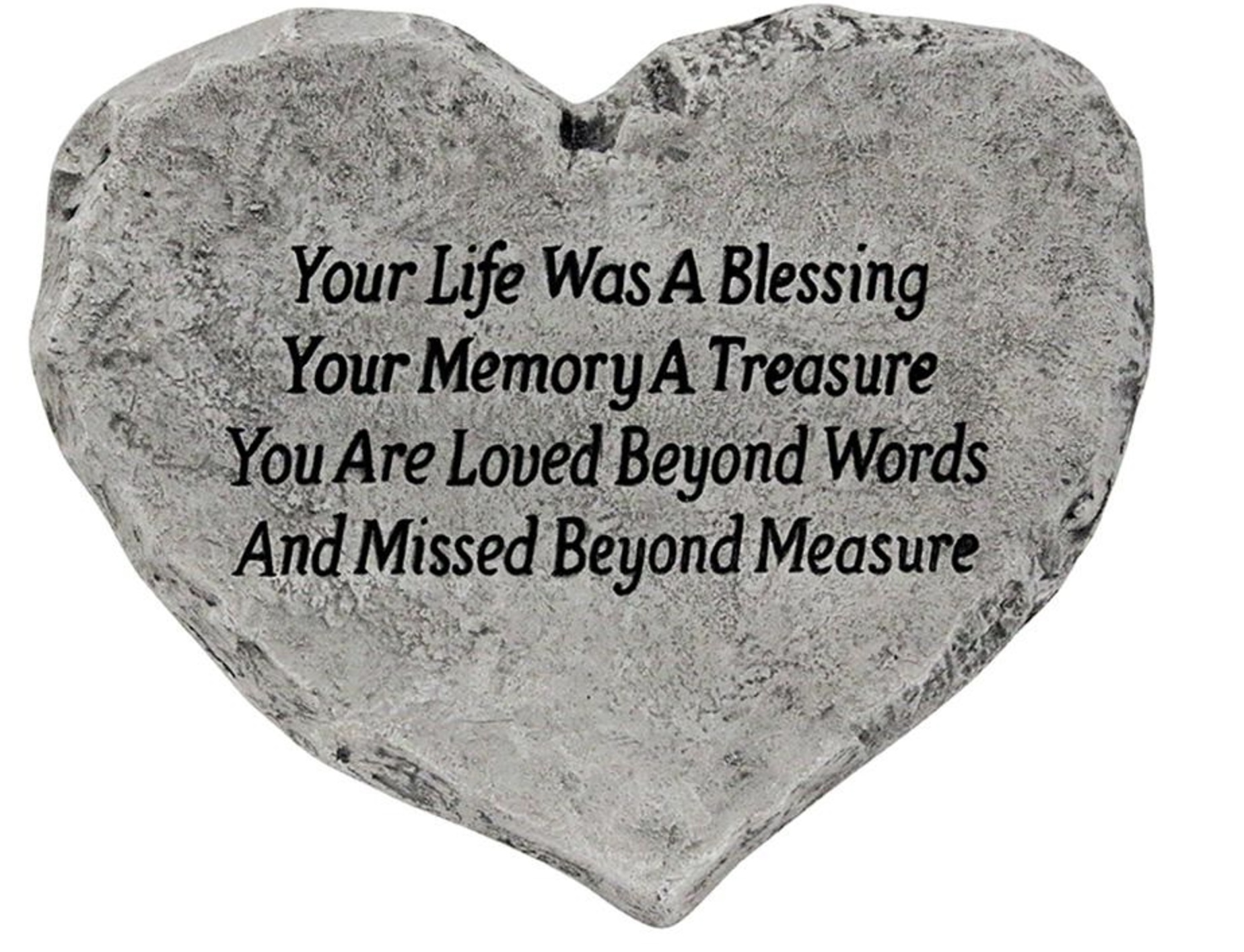 STONE, YOUR LIFE WAS...HEART
