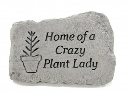 Crazy Plant Lady Stone