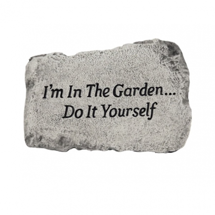 Im In The Garden... Do It Yourself Stone 10"